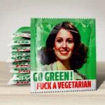 Go Green! Fuck A Vegetarian - Preservativo
